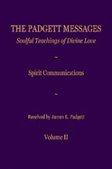 The Padgett Messages Volume Ll - Padgett, Receiver, James E., and Communication, Spirit