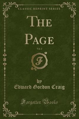 The Page, Vol. 2 (Classic Reprint) - Craig, Edward Gordon