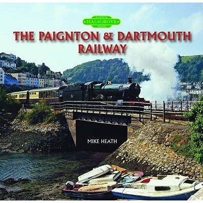 The Paignton and Dartmouth Railway - Heath, Mike