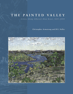 The Painted Valley: Artists Along Alberta's Bow River, 1845-2000