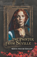 The Painter from Seville: An engrossing tale of forbidden love and Renaissance art that will keep you hooked until the last page.