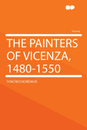 The Painters of Vicenza, 1480-1550