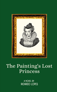 The Painting's Lost Princess: A Falling For Royalty Story