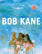 The Paintings of Bob Kane: People and Places