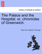 The Palace and the Hospital; Or, Chronicles of Greenwich. Vol. II