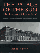 The Palace of the Sun: The Louvre of Louis XIV