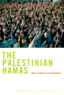 The Palestinian Hamas: Vision, Violence & Coexistence