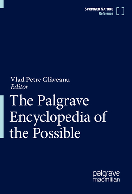The Palgrave Encyclopedia of the Possible - Glaveanu, Vlad Petre (Editor)