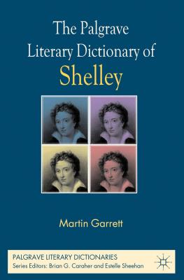 The Palgrave Literary Dictionary of Shelley - Garrett, M.