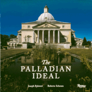 The Palladian Ideal - Rykwert, Joseph, and Schezen, Roberto (Photographer)