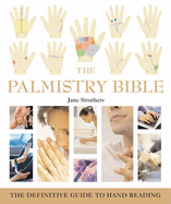 The Palmistry Bible: Godsfield Bibles