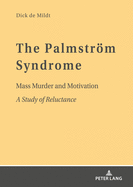 The Palmstroem Syndrome: Mass Murder and Motivation a Study of Reluctance