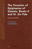 The Panarion of Epiphanius of Salamis, Books II and III. de Fide: Second, Revised Edition