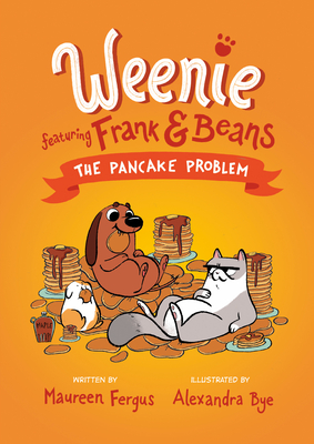 The Pancake Problem (Weenie Featuring Frank and Beans Book #2) - Fergus, Maureen
