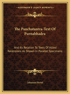 The Panchatantra-Text Of Purnabhadra: And Its Relation To Texts Of Allied Recensions As Shown In Parallel Specimens