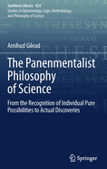 The Panenmentalist Philosophy of Science: From the Recognition of Individual Pure Possibilities to Actual Discoveries