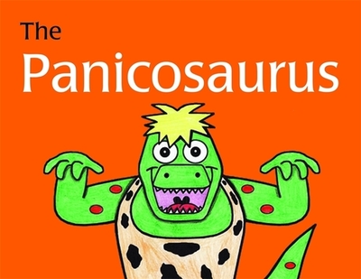The Panicosaurus: Managing Anxiety in Children Including Those with Asperger Syndrome - Al-Ghani, Kay