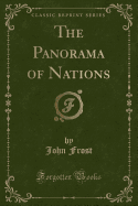 The Panorama of Nations (Classic Reprint)