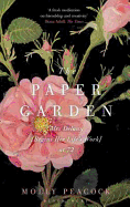The Paper Garden: Mrs Delany Begins Her Life's Work at 72
