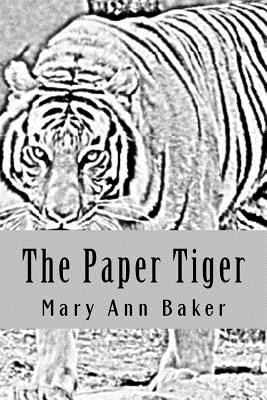 The Paper Tiger - Brown, Erin (Editor), and Lawson, Linda, PhD (Editor), and Baker, Mary Ann