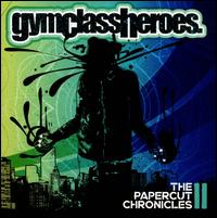 The Papercut Chronicles II [Clean] - Gym Class Heroes