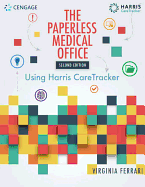 The Paperless Medical Office: Using Harris Caretracker, Spiralbound Version