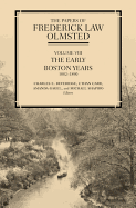 The Papers of Frederick Law Olmsted: Volume 8: The Early Boston Years, 1882-1890