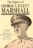 The Papers of George Catlett Marshall: "The Right Man for the Job," December 7, 1941-May 31, 1943