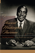 The Papers of Howard Washington Thurman: The Bold Adventure, September 1943-May 1949
