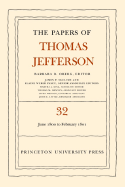 The Papers of Thomas Jefferson, Volume 32: 1 June 1800 to 16 February 1801