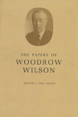 The Papers of Woodrow Wilson, Volume 17: 1907-1908 - Wilson, Woodrow, and Link, Arthur Stanley, Jr. (Editor)