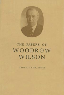 The Papers of Woodrow Wilson, Volume 26: Contents and Index to Vols 14-25, 1902-1912 - Wilson, Woodrow, and Link, Arthur S. (Editor)
