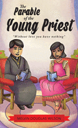 The Parable of the Young Priest: Without Love You Have Nothing