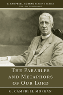 The parables and metaphors of our Lord