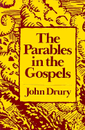 The Parables in the Gospel - Drury, John