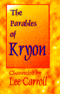 The Parables of Kryon - Kryon, and Carroll, Lee