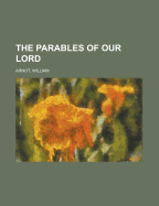 The Parables of Our Lord