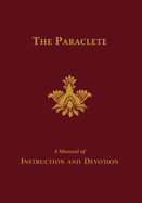 The Paraclete: A Manual of Instruction and Devotion to the Holy Ghost