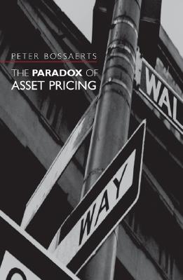 The Paradox of Asset Pricing - Bossaerts, Peter