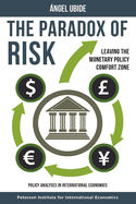 The Paradox of Risk - Leaving the Monetary Policy Comfort Zone