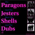 The Paragons and the Jesters Meet the Shells and Dubs - The Paragons