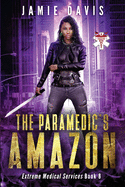 The Paramedic's Amazon (Extreme Medical Services)