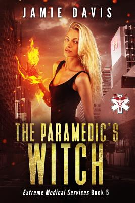 The Paramedic's Witch - Davis, Jamie