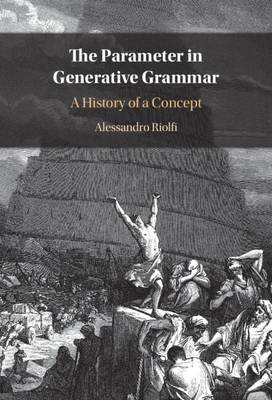 The Parameter in Generative Grammar - Riolfi, Alessandro
