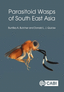 The Parasitoid Wasps of South East Asia