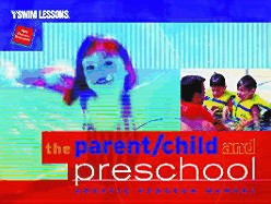 The Parent/Child and Preschool Aquatic Program Manual