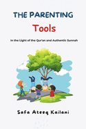 The Parenting Tools, In the light of Qur'an and Authentic Sunnah