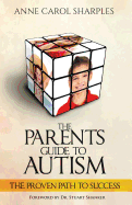 The Parents Guide To Autism: The Proven Path To Success