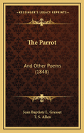 The Parrot: And Other Poems (1848)