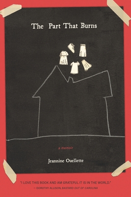 The Part That Burns - Ouellette, Jeannine